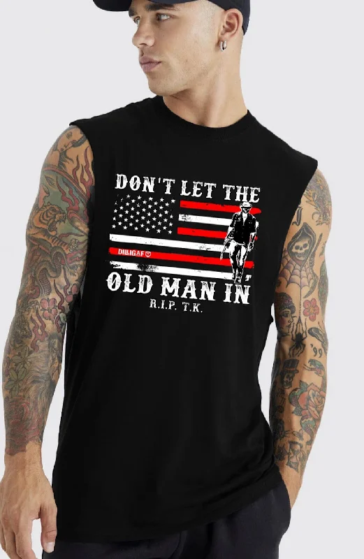 Don't Let The Old Man In Muscle Shirt